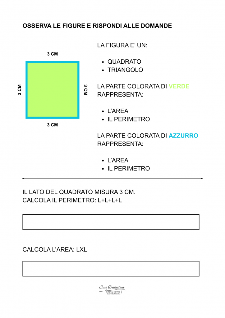 ESEMPIO DI SCHEDA DIDATTICA SEMPLIFICATA E GUIDATA PER IL CALCOLO DELL'AREA E DEL PERIMETRO DEL QUADRATO